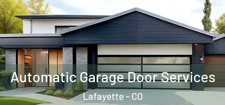  Automatic Garage Door Services Lafayette - CO