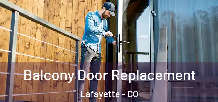  Balcony Door Replacement Lafayette - CO