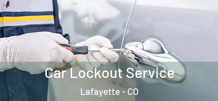 Car Lockout Service Lafayette - CO