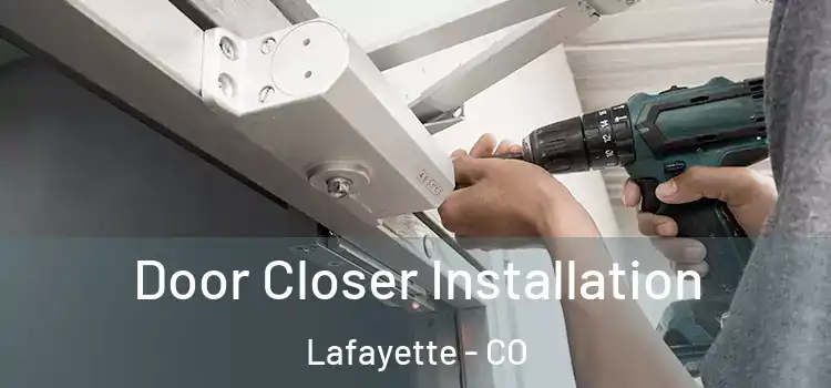  Door Closer Installation Lafayette - CO