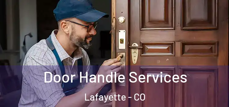  Door Handle Services Lafayette - CO