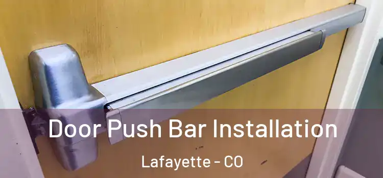 Door Push Bar Installation Lafayette - CO