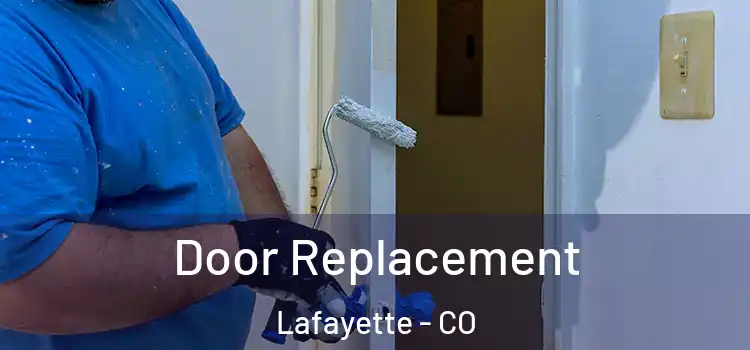 Door Replacement Lafayette - CO