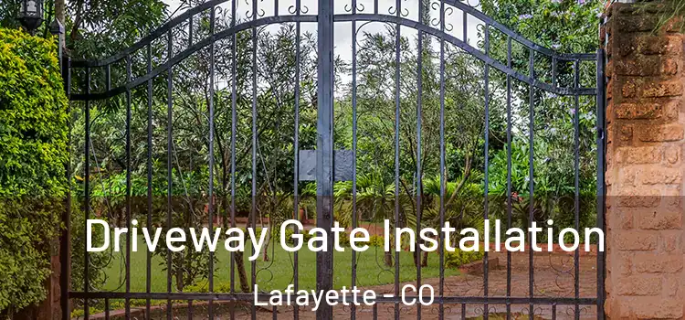  Driveway Gate Installation Lafayette - CO