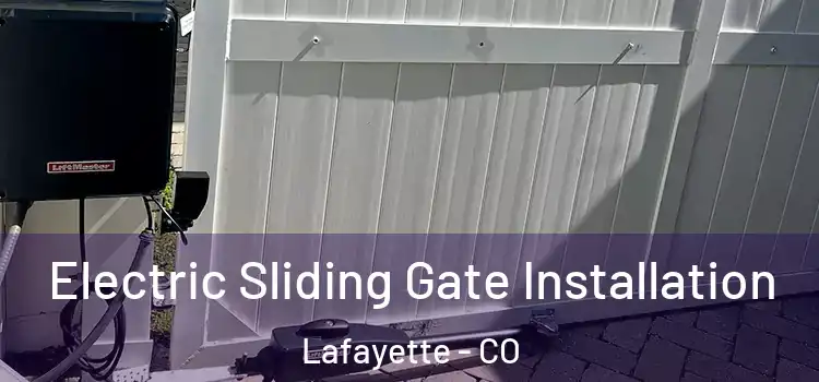  Electric Sliding Gate Installation Lafayette - CO