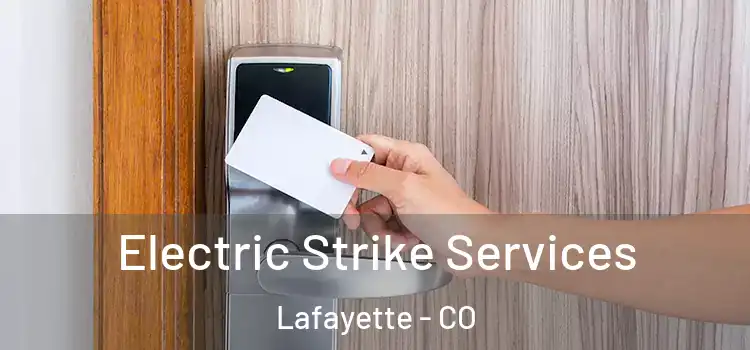  Electric Strike Services Lafayette - CO