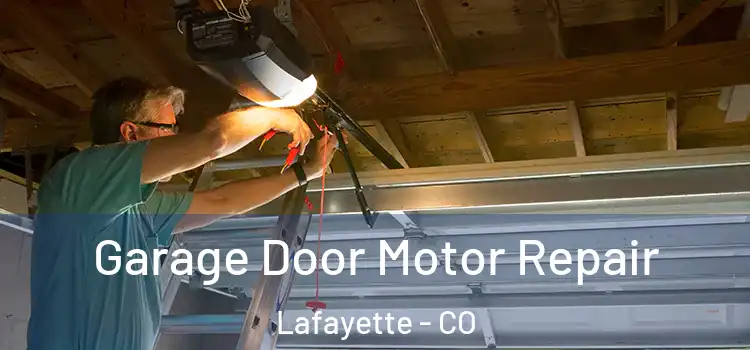 Garage Door Motor Repair Lafayette - CO