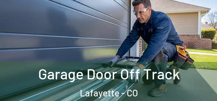  Garage Door Off Track Lafayette - CO