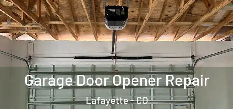  Garage Door Opener Repair Lafayette - CO