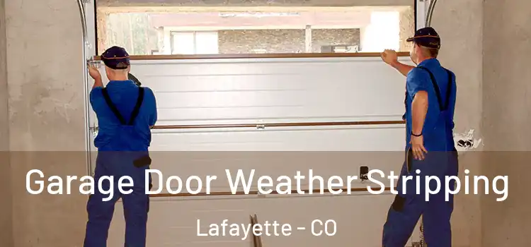  Garage Door Weather Stripping Lafayette - CO