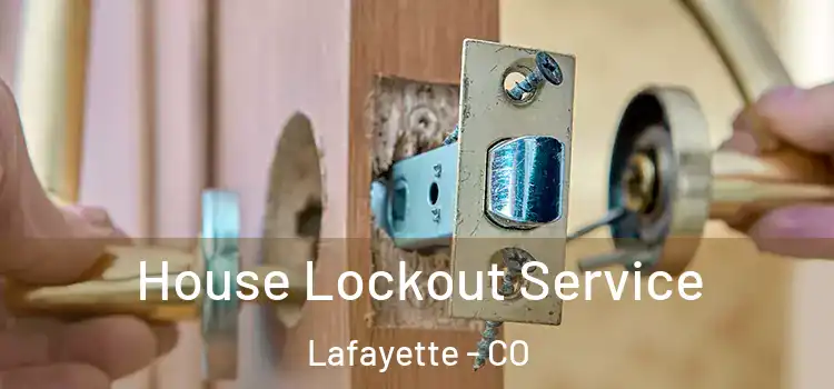 House Lockout Service Lafayette - CO