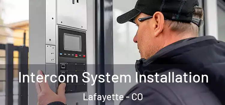  Intercom System Installation Lafayette - CO