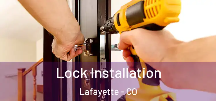 Lock Installation Lafayette - CO