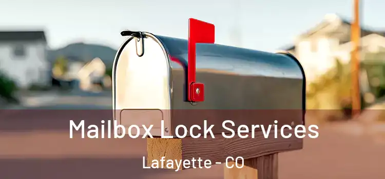 Mailbox Lock Services Lafayette - CO