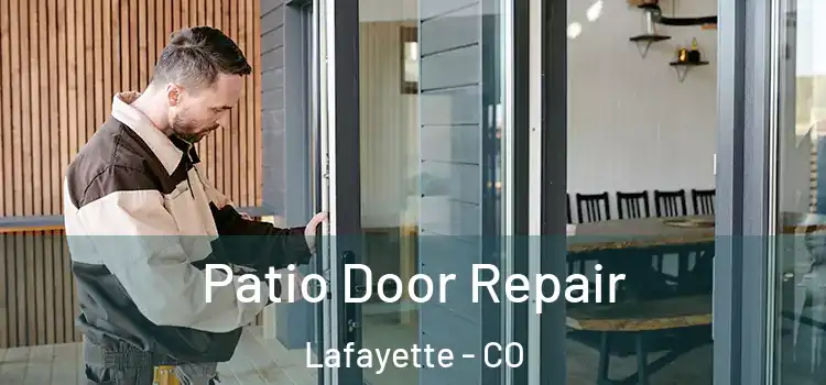 Patio Door Repair Lafayette - CO