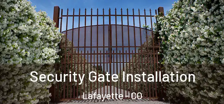  Security Gate Installation Lafayette - CO