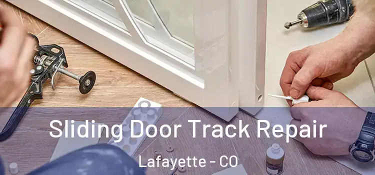 Sliding Door Track Repair Lafayette - CO