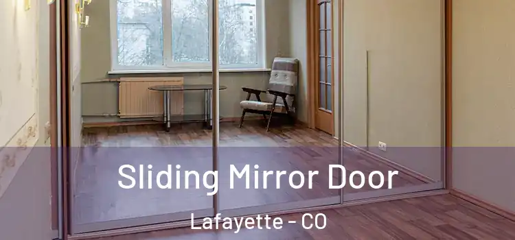  Sliding Mirror Door Lafayette - CO